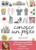 Conosco un posto. Milano
