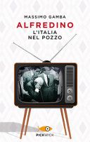 Alfredino. L'Italia nel pozzo