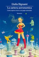 La zattera astronomica. Come sopravvivere a un papà scienziato