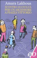 Scontro di civiltà per un ascensore a Piazza Vittorio