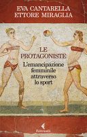 Le protagoniste. L'emancipazione femminile attraverso lo sport