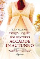 Accadde in autunno. Wallflowers