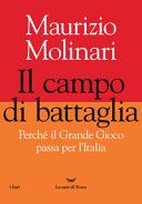 Il campo di battaglia. Perché il Grande Gioco passa per l'Italia