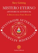 Mistero eterno. «Mysterium aeternum». Il disegno delle forze magiche
