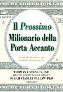 Il prossimo milionario della porta accanto. Strategie durature per costruire la ricchezza