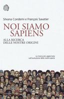 Noi siamo Sapiens. Alla ricerca delle nostre origini
