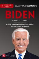 Biden primo tempo. Viaggio tra speranze e contraddizioni di un paese chiamato America