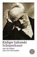 Schopenhauer und die wilden Jahre der Philosophie