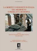 La morte e i suoi riti in Italia tra Medioevo e prima età moderna