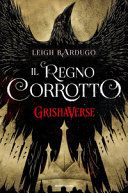 Il regno corrotto. GrishaVerse