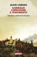 Garibaldi, corruzione e tradimento