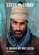Il mondo nei miei occhi. Immagini inedite. Ediz. illustrata